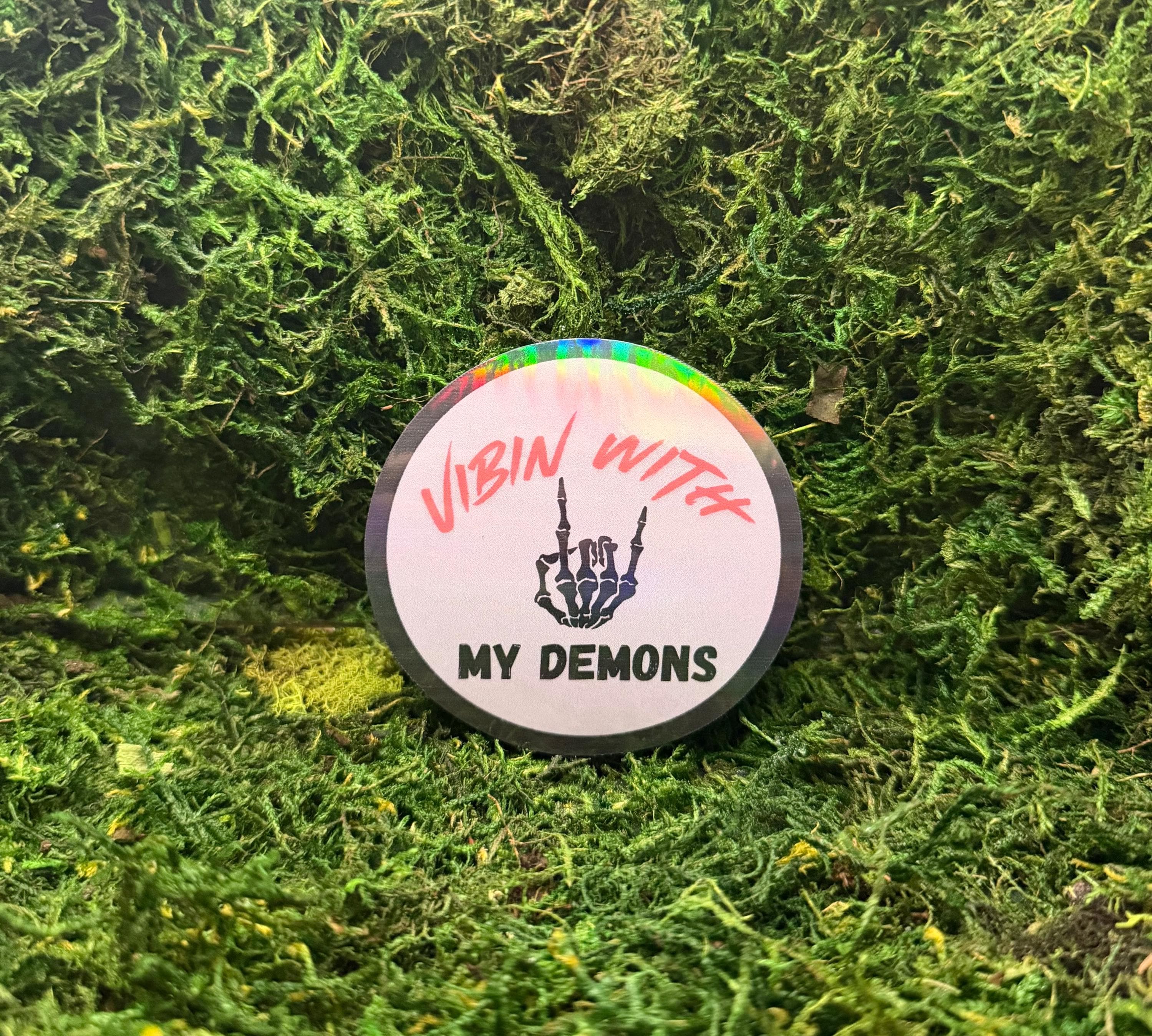 Vibin with my Demons Holographic Sticker