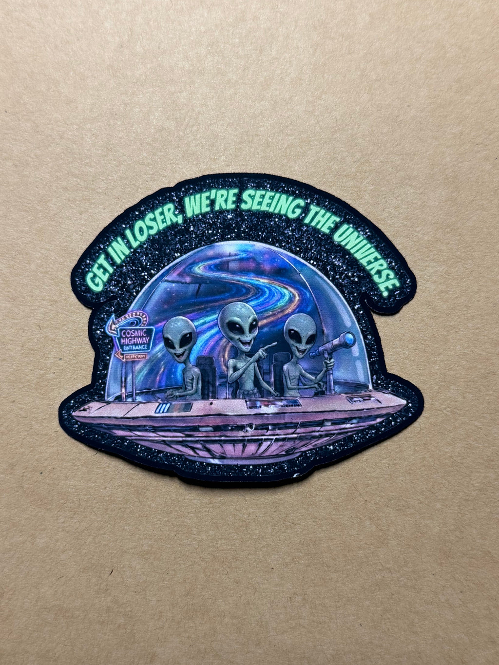 Get In Loser Were Seeing The Universe Alien Sticker | Holographic UFO Vinyl Decal | Funny Sci Fi Laptop Kindle Sticker