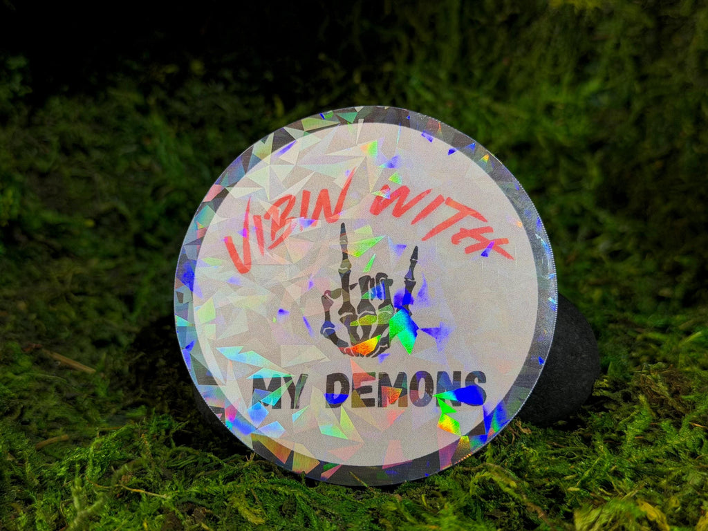 Vibin with my Demons Holographic Sticker