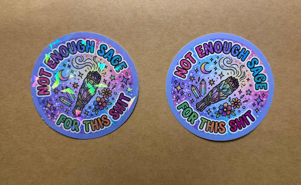 Not Enough Sage For This Shit Sticker, Funny Witchy Vinyl Decal