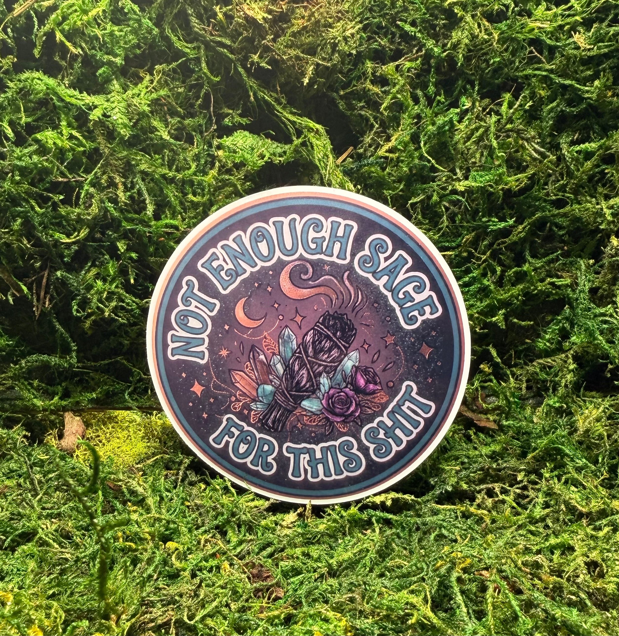 Not Enough Sage For This Shit Sticker, Bad Vibes Protection, Dark Celestial Sage Deca