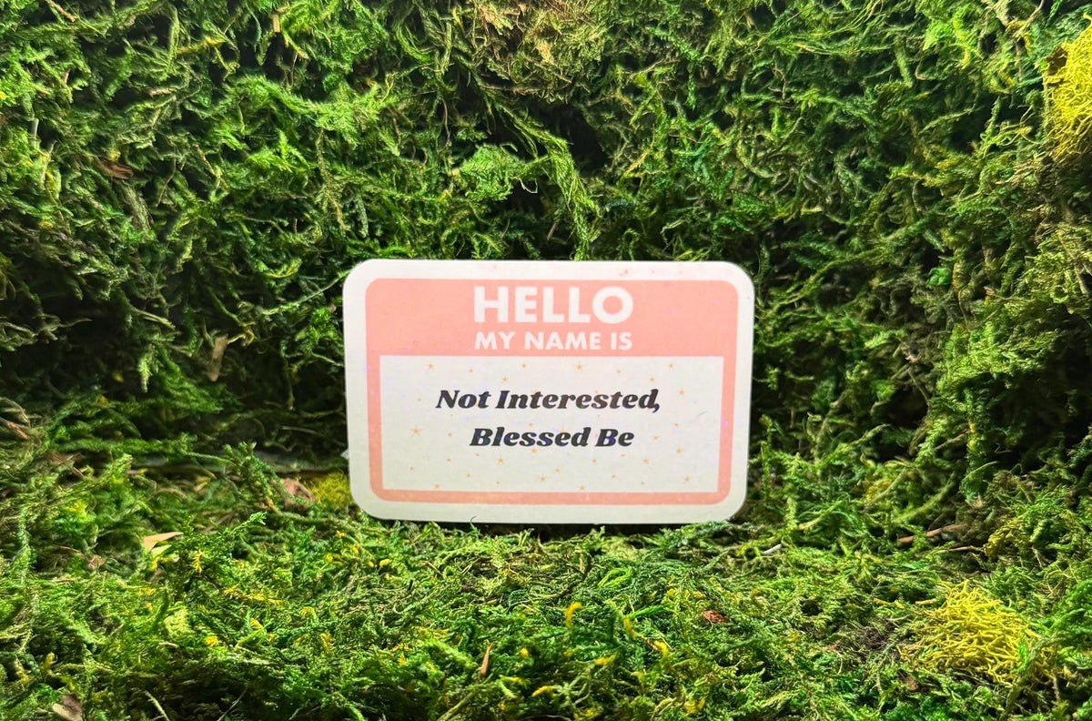 Not Interested Blessed Be Sticker, Hello My Name Is Name Tag Vinyl Decal, Witchy Introvert Water Bottle Sticker, Funny Pagan Wiccan Gift
